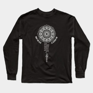 what you seen is seeking you mandala design Long Sleeve T-Shirt